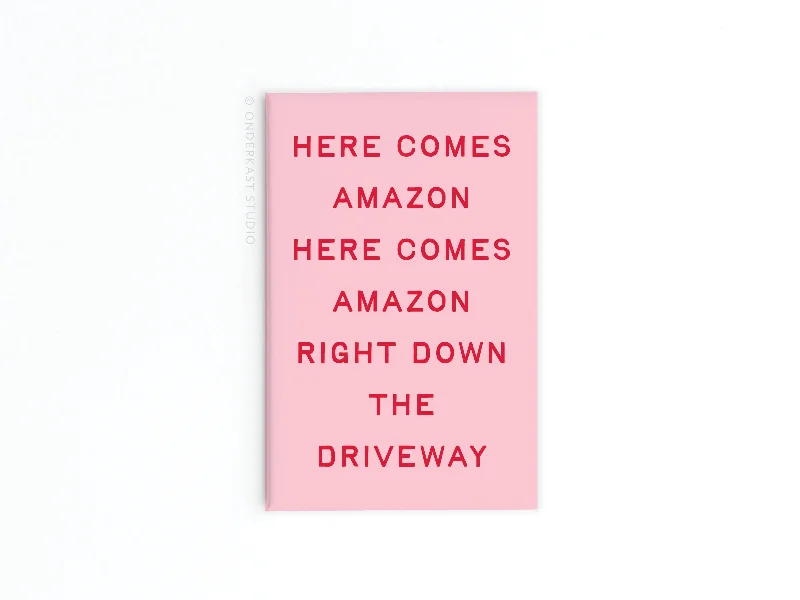 Here Comes Amazon Refrigerator Magnet